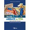 Perché abbiate la vita