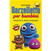Starfelia Ltd Barzellette per Bambini: Prova a Non Ridere! Lo Straordinario Libro Strappalacrime che ti Trasformerà in un Piccolo Grande Comico (Barzellette, Indovinelli, Giochi e Passatempi dai 6 anni)
