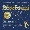 Einaudi Ragazzi Il piccolo principe. Silenzio, parlano le stelle. Ediz. a colori