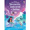 Usborne Sirenette, unicorni e fatine. Con adesivi. Ediz. a colori