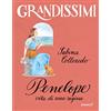 El Penelope, vita di una regina