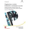FLACCOVIO DARIO Progettazione e calcolo di elementi e connessioni in acciaio. Secondo eurocodici strutturali CEN/TC 250 in accordo con le NTC 2018 e relativa Circolare