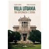 La Vela (Viareggio) Villa Lituania. Tra diplomazia e storia