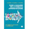 Maggioli Editore Fare il manager nella Pubblica Amministrazione