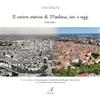 Edizioni Artestampa Il centro storico di Modena, ieri e oggi (Vol. 1)