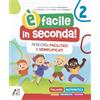 Ardea Editrice E' facile in prima. Percorsi facilitati e semplificati. Percorsi facilitati e semplificati. Italiano, Matematica, Storia, Geografia, Scienze. Per la Scuola elementare (Vol. 1)
