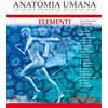 Edi. Ermes Anatomia umana. Elementi. Con istituzioni di Istologia. Con Contenuto digitale per download e accesso online