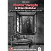 ERGA Horror Terapia (e Urbex Medicina). 61 racconti disturbanti di paura e dell'inquietudine. Con foto e audiolettura