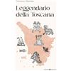Editoriale Programma Leggendario della Toscana