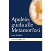 Carocci Apuleio: guida alle Metamorfosi