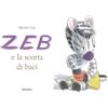 BABALIBRI ZEB E LA SCORTA DI BACI