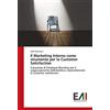 Edizioni Accademiche Italiane Il Marketing Interno come strumento per la Customer Satisfaction: Il processo di Employer Branding per il raggiungimento dell'obiettivo imprenditoriale: la customer satisfaction