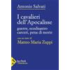 JACA BOOK I Cavalieri dell'Apocalisse. Guerre, ecodisastro, carceri, pena di morte