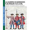Soldiershop La guerra di Sardegna e di Sicilia 1717-1720 (L'esercito sabaudo e le milizie siciliane)