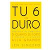 My Life Tu 6 un duro. Smettila di dubitare di quanto sei forte e inizia a vivere alla grande