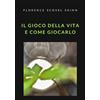 Stargatebook Il gioco della vita e come giocarlo