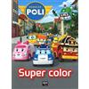 Ape Junior Super color. Robocar Poli. Ediz. a colori