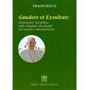 Libreria Editrice Vaticana Gaudete et exsultate. Esortazione apostolica sulla chiamata alla santità nel mondo contemporaneo