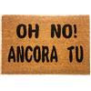 WELCOMAT - Zerbino Ingresso Esterno Oh No! Ancora Tu - Dimensioni 40x60 cm - Zerbino Ingresso Casa Simpatico, In Fibra Naturale di Cocco, Resistente - Con Base Antiscivolo