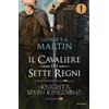 MONDADORI Il cavaliere dei Sette Regni