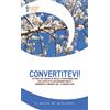 Convertitevi!
