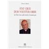 Stat crux dum volvitur orbis