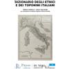 in riga edizioni DIZIONARIO DEGLI ETNICI E DEI TOPONIMI ITALIANI: Coedizione Pàtron - in riga. Con Introduzione all'edizione digitale di Paolo D'Achille: 2