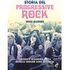 Odoya Storia del Progressive Rock. Origini e leggende della musica inglese anni Settanta