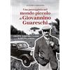 Velar Una pass. nel mondo piccolo di Giovannino Guareschi. Carlotta, Albertino e Claudio in giro per la bassa