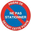 AUA SIGNALETIQUE - Panneau Prière de ne pas Stationner Devant Cette Porte - Ø 230 mm, Aluminium Dibond 3mm