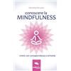 Area51 Publishing Conoscere la mindfulness: Vivere Con Consapevolezza E Armonia