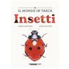 Terre di Mezzo Insetti. Il mondo in tasca. Ediz. a colori