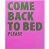 KARE Design quadro su tela Come Back To Bed, fuchsia/verde scuro, rettangolare, quadro con scritta, gioco di parole, stile pop art, minimalista, industrial, sala, corridoio, stanza da letto, 50x40 cm