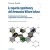 LoGisma Editore Le capacità expeditionary dell'Aeronautica militare italiana. Cambiamenti ed evoluzioni negli ultimi vent'anni di operazioni