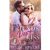 BELLA RIVERS LLC Friends Don't Kiss (Edizione Italiana): Un romance da amici ad amanti in una piccola città