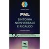 Area51 Publishing PNL. Sintonia non verbale e ricalco: 2 tecniche guidate