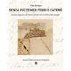 Società Culturale Bruto II Edizioni SENZA PIÙ TEMER FERRI E CATENE: Grumo Appula e la Terra di Bari tra il XVIII e XIX secolo