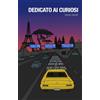 Autopubblicato DEDICATO AI CURIOSI