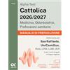 Alpha Test. Cattolica 2026-2027. Medicina, odontoiatria, professioni sanitarie. Manuale di preparazione. Ideale anche per i test di San Raffaele e UniCamillus. Con piattaforma digitale