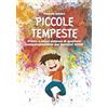 Ikonos Piccole tempeste. Primo e unico sistema di gestione comportamentale per bambini ADHD