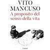 A proposito del senso della vita