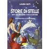 Marchetti Editore Storie di stelle. Miti da leggere e raccontare
