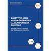Key Editore Direttiva nis2: guida operativa alla sicurezza digitale. Obblighi, misure e strategie per l'adeguamento normativo