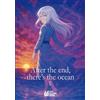 Pellegrini After the end, there's the ocean (Vol. 1)