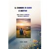 Fabio Cichin IL CAMMINO DI DARIO E HEKTOR: UNA STORIA DI AMICIZIA, NATURA E RINASCITA