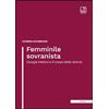 tab edizioni Femminile sovranista. Giorgia Meloni e il corpo delle donne. Nuova ediz.