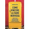 LIBRO COME VINCERE LA FAME NERVOSA - DOREEN VIRTUE