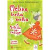 ERGA Melina bella bella. La poetessa dei caruggi. Silent book polisensoriale. Ediz. a colori. Con contenuti multimediali