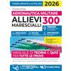 Nld Concorsi Concorso allievi marescialli aeronautica militare. Manuale di teoria e quiz per tutte le prove 2026. Con espansione online