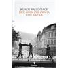 Feltrinelli Due passi per Praga con Kafka